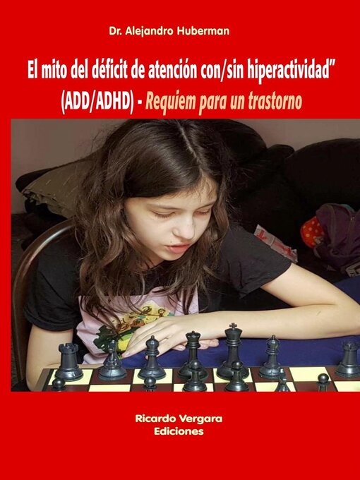 Title details for El mito del déficit de atención con/sin hiperactividad (ADD/ADHD) by Alejandro Huberman - Available